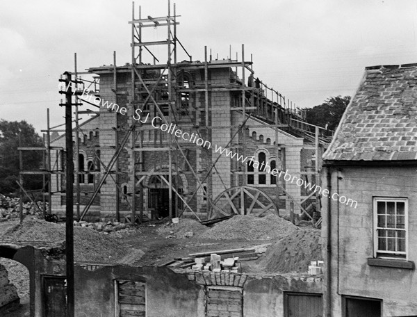 ST MALACHY'S CHURCH BEING BUILT